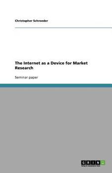 Paperback The Internet as a Device for Market Research Book