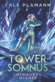 Chiwaukee Nights - Book #2 of the Tower of Somnus