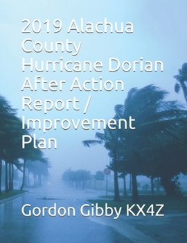 Paperback 2019 Alachua County Hurricane Dorian After Action Report / Improvement Plan Book