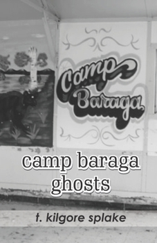 Paperback camp baraga ghosts: Uncollected Poems Book