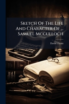 Paperback Sketch Of The Life And Character Of ... Samuel Mcculloch Book