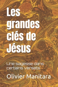 Paperback Les grandes clés de Jésus: Une sagesse dans certains versets [French] Book