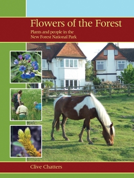 Paperback Flowers of the Forest: Plants and People in the New Forest National Park Book