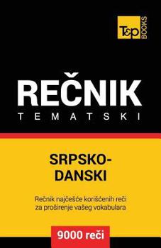 Paperback Srpsko-Danski Tematski Recnik - 9000 Korisnih Reci [Serbian] Book