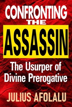 Paperback Confronting the Assassin: The Usurper of Divine Prerogative Book