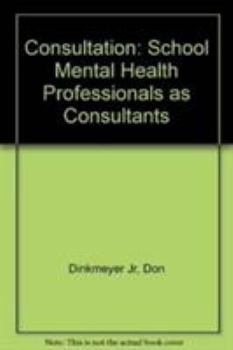 Paperback Consultation: School Mental Health Professionals as Consultants Book