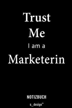 Notizbuch für Marketer / Marketerin: Originelle Geschenk-Idee [120 Seiten liniertes blanko Papier] (German Edition)