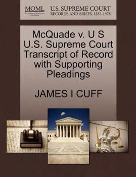Paperback McQuade V. U S U.S. Supreme Court Transcript of Record with Supporting Pleadings Book