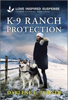 K-9 Ranch Protection - Book #6 of the Crisis Rescue Team