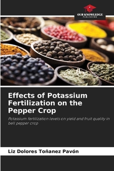 Paperback Effects of Potassium Fertilization on the Pepper Crop Book
