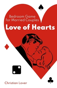 Paperback Love of Hearts: Bedroom Game for Married Couples Book