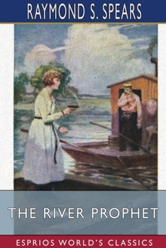 Paperback The River Prophet (Esprios Classics): Illustrated by Ralph Pallen Coleman Book