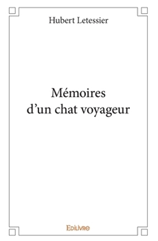 Paperback Mémoires d'un chat voyageur [French] Book