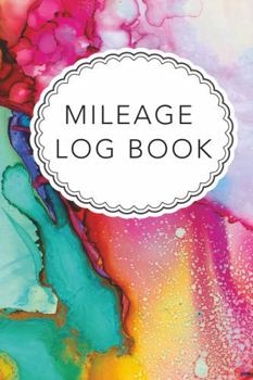 Mileage Log Book: IRS-Compliant Mileage Tracker for Business Vehicle Expense Log with Odometer and Trip Record for Tax-Deductible Miles
