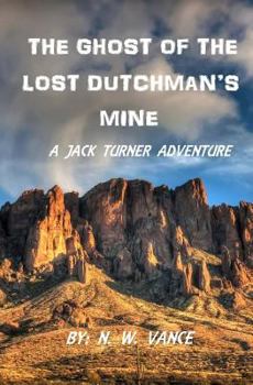 Paperback The Ghost Of The Lost Dutchman's Mine Book