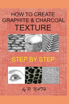 Paperback How to Create Graphite & Charcoal Texture: Paper and Canvas Texture Step by Step Book