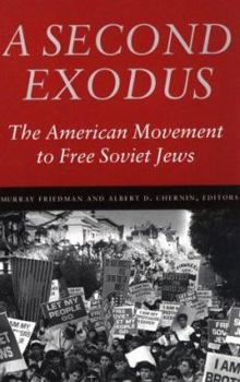 Paperback A Second Exodus: The American Movement to Free Soviet Jews (Brandeis Series in American Jewish History, Culture and Life) Book