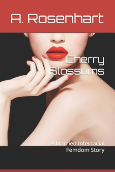 Paperback Cherry Blossoms: A Married Interracial Femdom Story Book