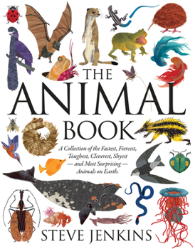 Hardcover The Animal Book: A Collection of the Fastest, Fiercest, Toughest, Cleverest, Shyest--And Most Surprising--Animals on Earth Book