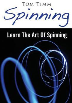 Paperback Spinning: Learn the Art of Spinning Book