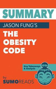 Paperback Summary of Jason Fung's The Obesity Code: Key Takeaways & Analysis Book