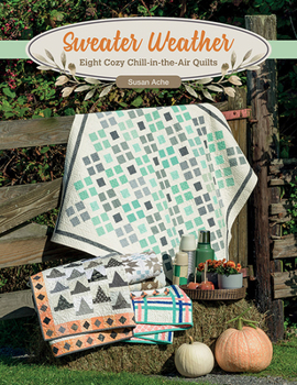 Paperback Sweater Weather: Eight Cozy Chill-In-The-Air Quilts Book