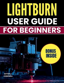 Paperback Lightburn User Guide for Beginners Book