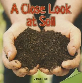 Paperback A Close Look at Soil Book