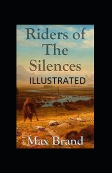 Paperback Riders of the Silences Illustrated Book