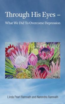 Paperback Through His Eyes: What We Did To Overcome Depression Book