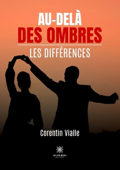 Au-delà des ombres: Les différences