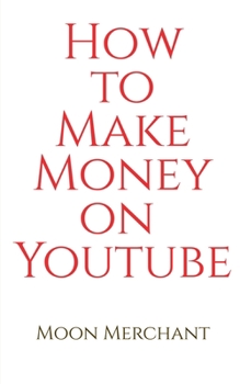 Paperback How to Make Money on YouTube Book