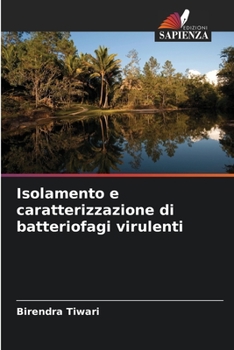 Paperback Isolamento e caratterizzazione di batteriofagi virulenti [Italian] Book