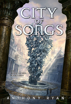 Hardcover City of Songs: The Seven Swords Book Three Book