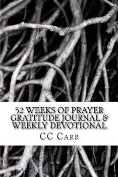 Paperback 52 Weeks of Prayer- Gratitude Journal and Weekly Devotional: Prayer Journal Book