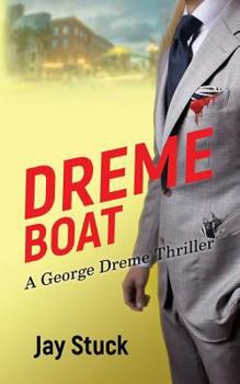 Paperback Dreme Boat: A George Dreme Thriller Book