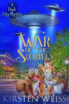 Paperback War of the Squirrels: A Doyle Cozy Mystery (A Wits' End Cozy Mystery) Book