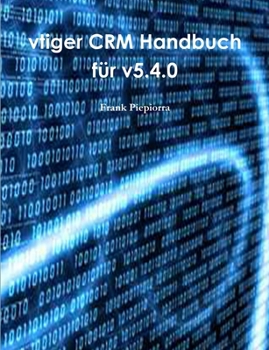 Paperback vtiger CRM Handbuch für v5.4.0 [German] Book