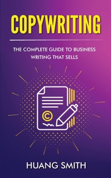 Paperback Copywriting: The Complete Guide to Business Writing That Sells Book