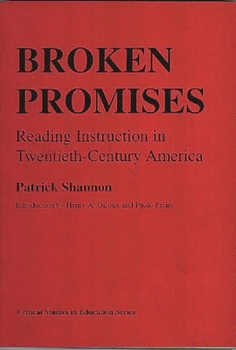 Paperback Broken Promises: Reading Instruction in Twentieth-Century America Book