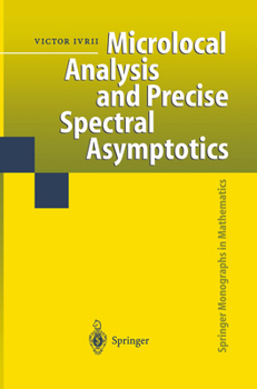 Paperback Microlocal Analysis and Precise Spectral Asymptotics Book