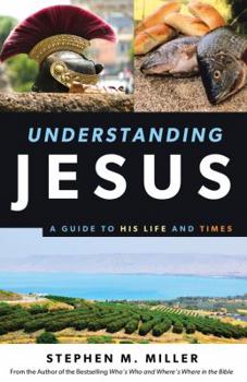 Paperback Understanding Jesus: A Guide to His Life and Times Book