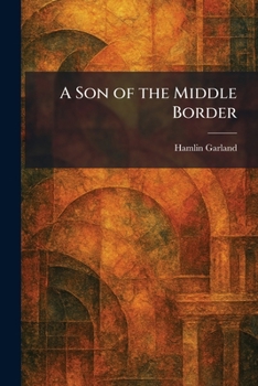 Paperback A Son of the Middle Border Book