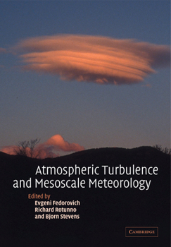 Atmospheric Turbulence and Mesoscale Meteorology: Scientific Research Inspired by Doug Lilly