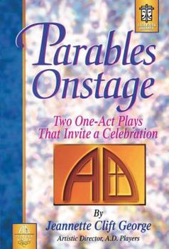 Paperback Parables Onstage: Two One-Act Plays That Invite a Celebration Book