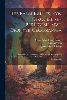 Paperback Tes palai kai tes nyn oikoumenes periegesis, sive, Dionysii geographia: Emendata & locupletata, additione scil. geographiae hodiernae: Graeco carmine [Latin] Book