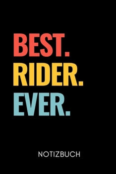 BEST. RIDER. EVER. NOTIZBUCH: A5 Notizbuch PUNKTIERT Pferdebuch für Mädchen und Frauen | Reiter Geschenk | Geschenkidee für Pferdeliebhaber Pferdebesitzer | Pferde Tagebuch (German Edition)