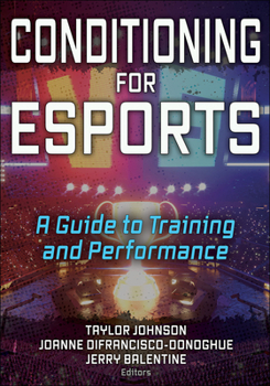 Paperback Conditioning for Esports: A Guide to Training and Performance Book