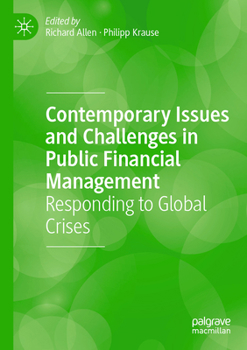 Contemporary Issues and Challenges in Public Financial Management: Responding to Global Crises