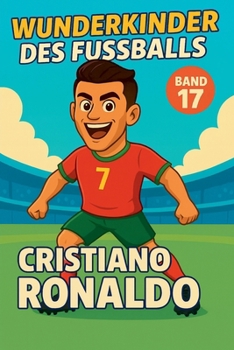 Paperback Wunderkinder des Fußballs: Cristiano Ronaldo [German] Book